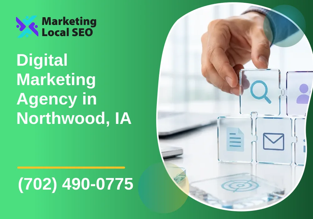 Digital Marketing Agency in Northwood, IA Digital Marketing Agency in Northwood, IA