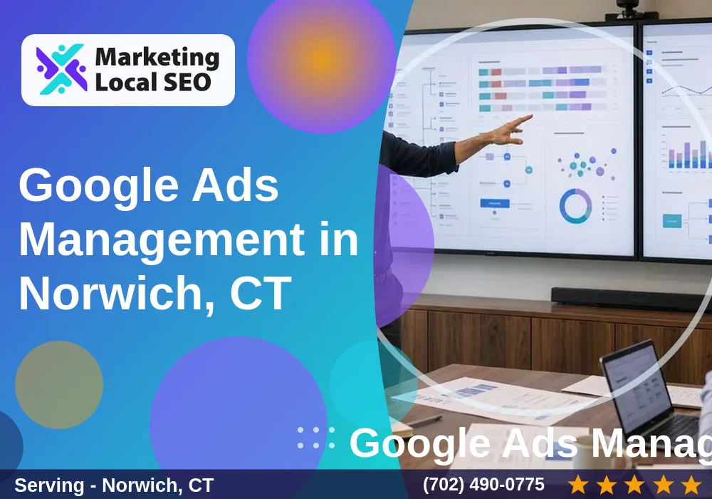 Google Ads Management in Norwich, CT Google Ads Management in Norwich, CT