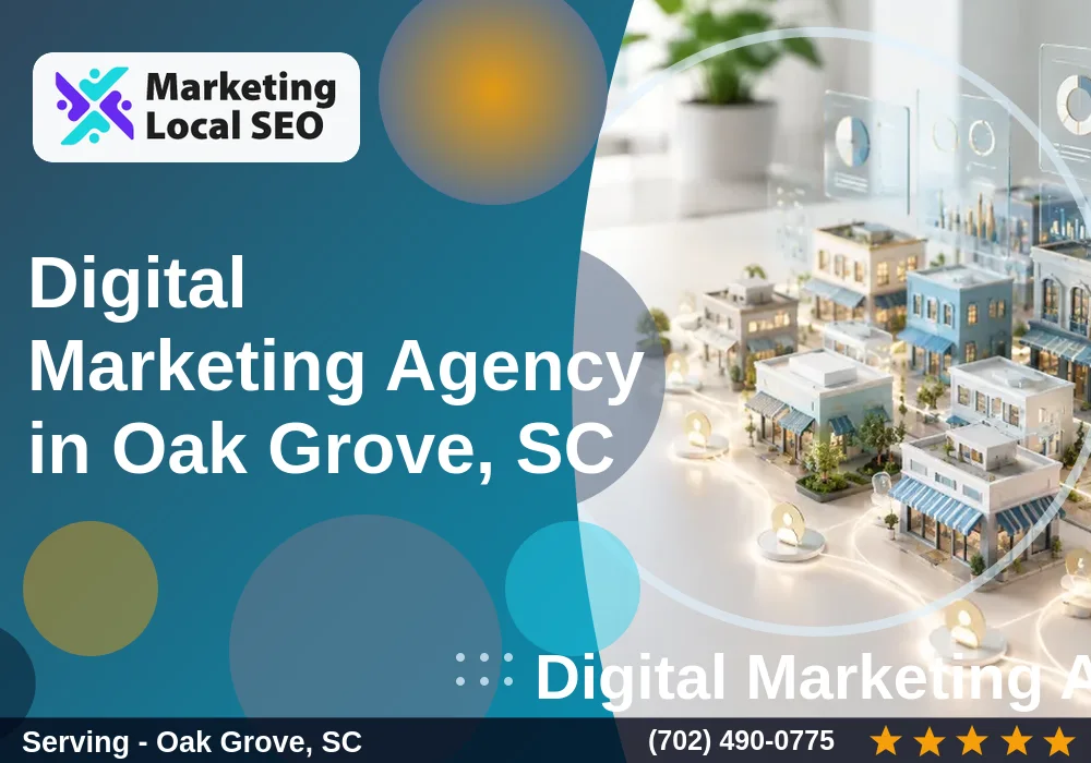Digital Marketing Agency in Oak Grove, SC