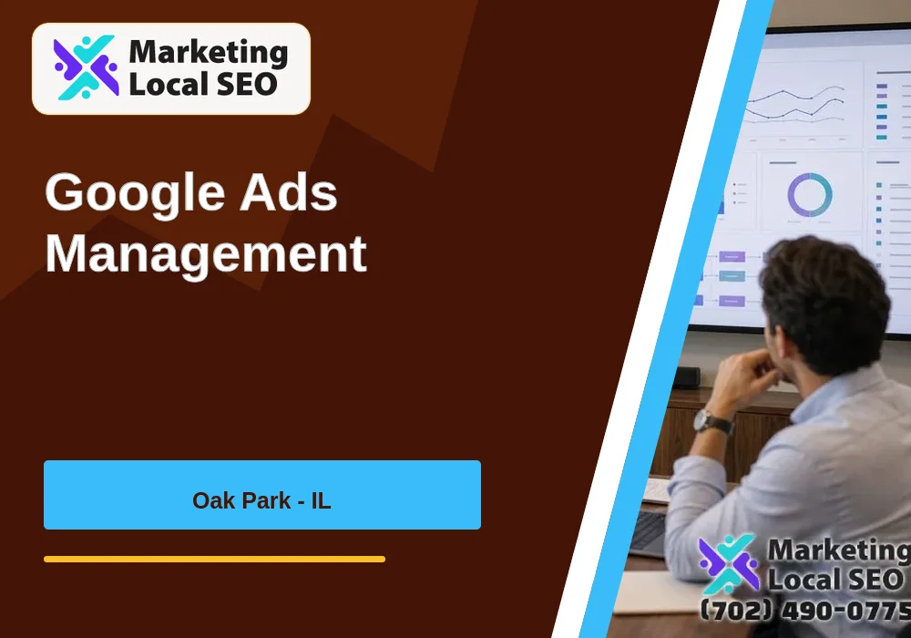 Google Ads Management in Oak Park, IL Google Ads Management in Oak Park, IL