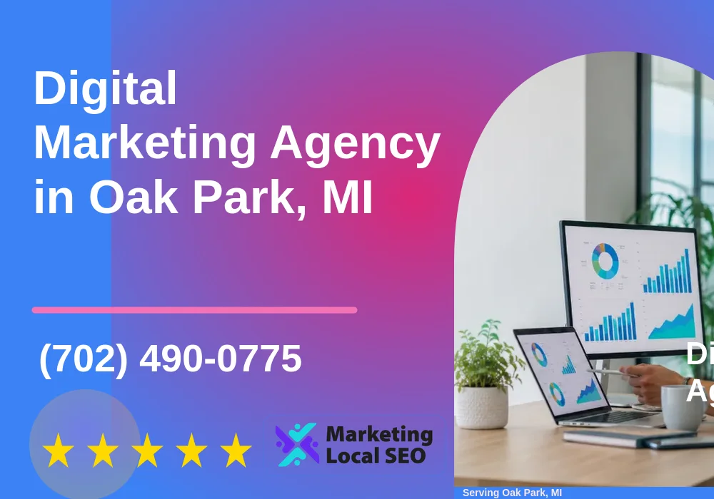 Digital Marketing Agency in Oak Park, MI
