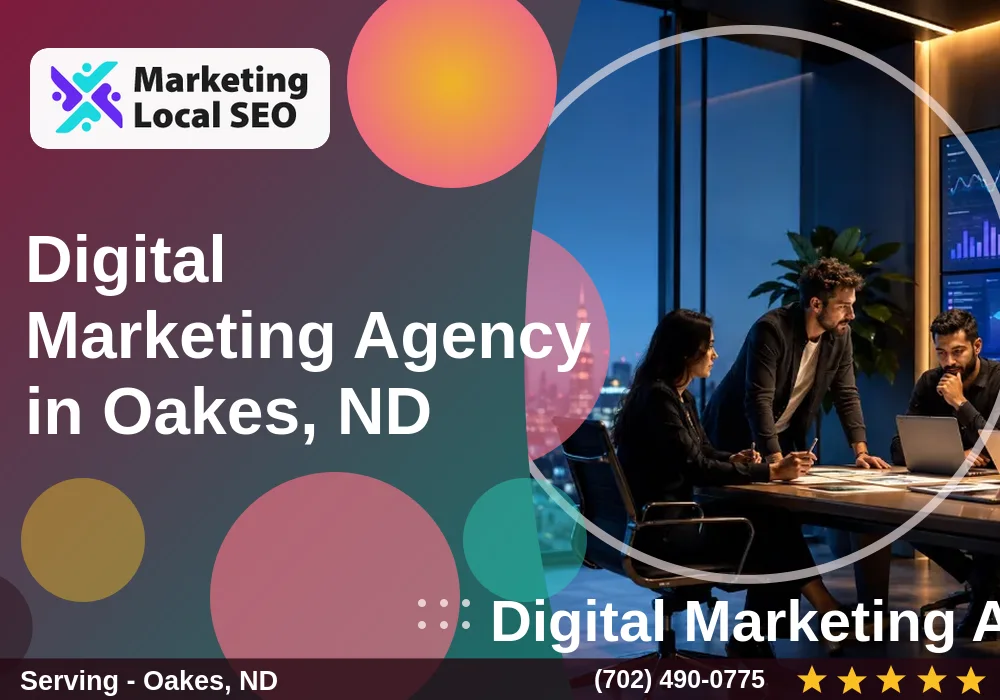 Digital Marketing Agency in Oakes, ND Digital Marketing Agency in Oakes, ND