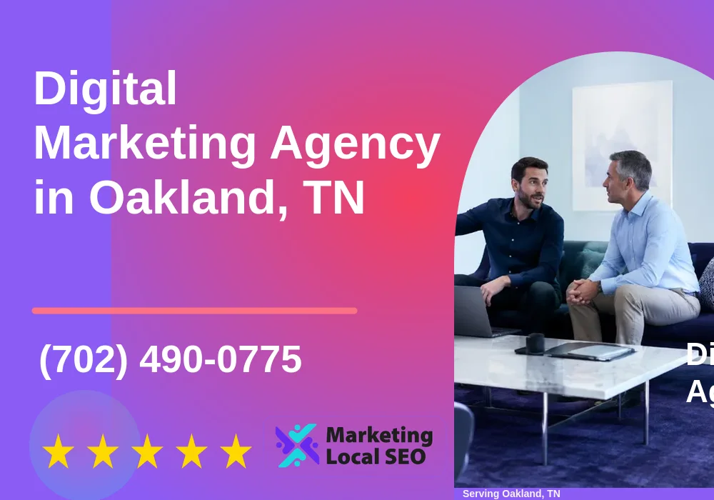 Digital Marketing Agency in Oakland, TN Digital Marketing Agency in Oakland, TN