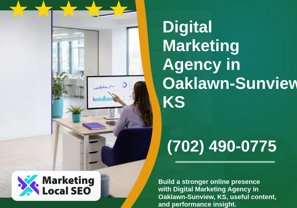 Digital Marketing Agency in Oaklawn-Sunview, KS