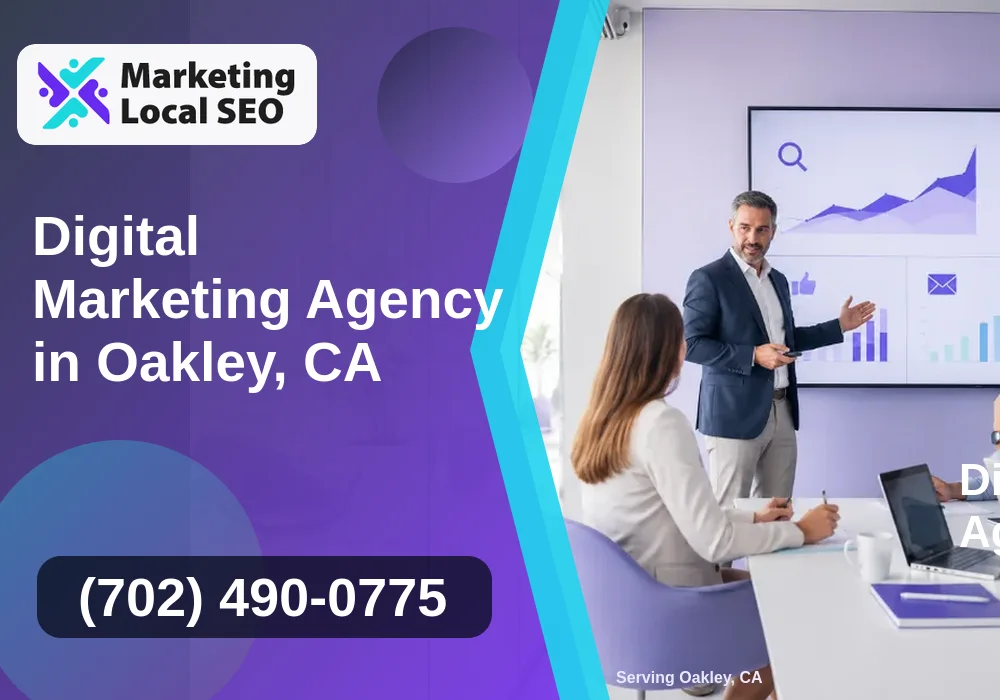 Digital Marketing Agency in Oakley, CA