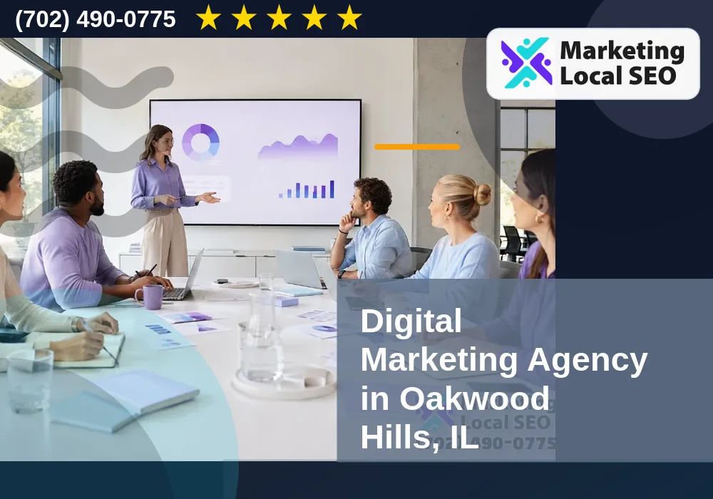 Digital Marketing Agency in Oakwood Hills, IL Digital Marketing Agency in Oakwood Hills, IL