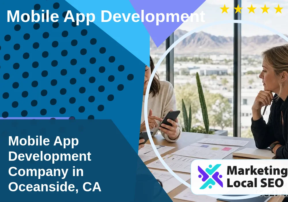 Mobile App Development in Oceanside, CA