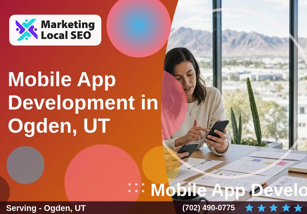 Mobile App Development in Ogden, UT Mobile App Development in Ogden, UT