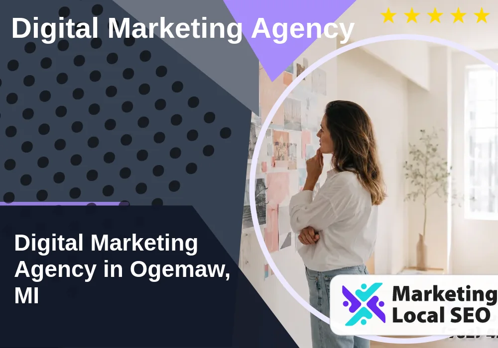 Digital Marketing Agency in Ogemaw, MI