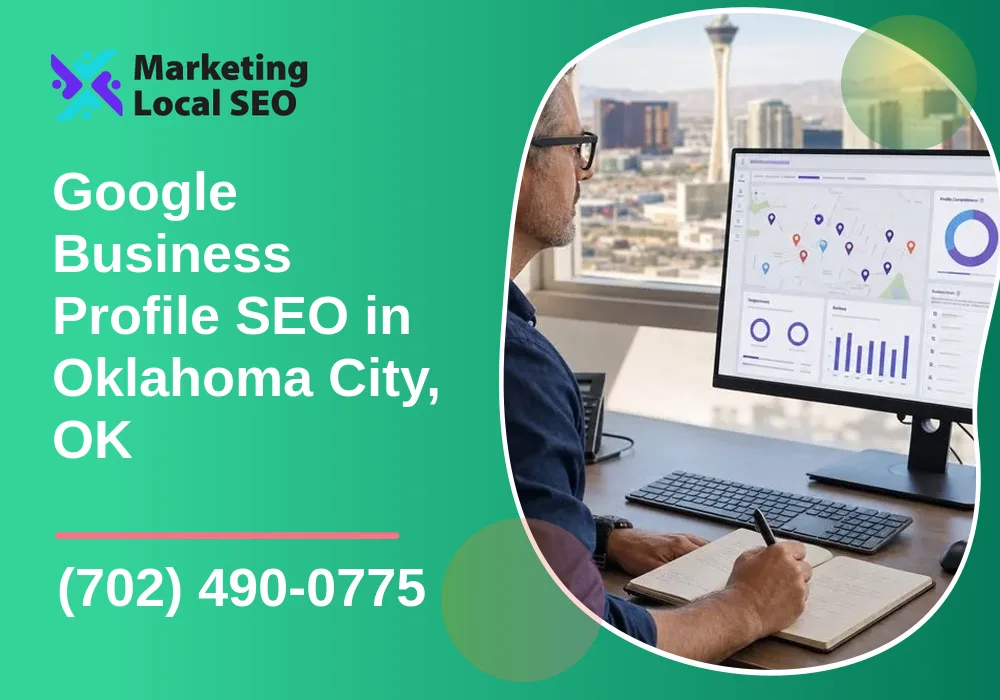 Google Business Profile SEO in Oklahoma City, OK Google Business Profile SEO in Oklahoma City, OK