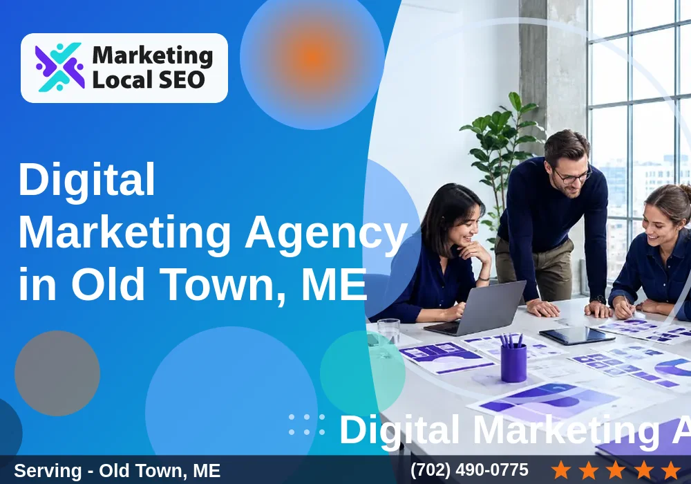 Digital Marketing Agency in Old Town, ME