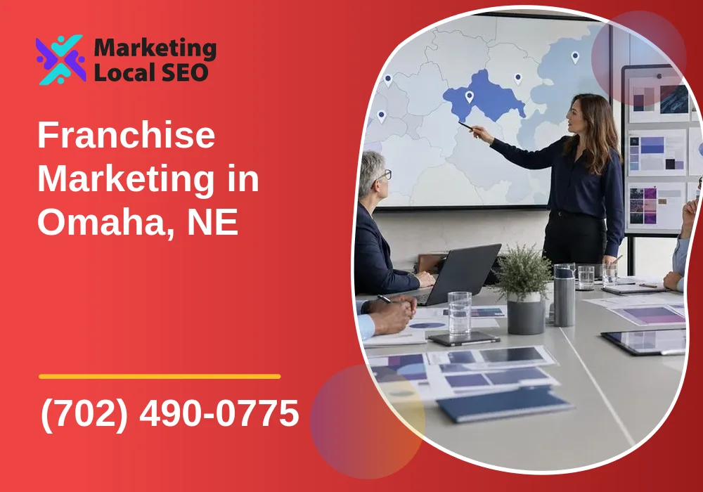 Franchise Marketing in Omaha, NE