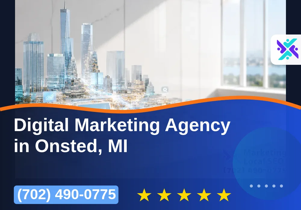Digital Marketing Agency in Onsted, MI Digital Marketing Agency in Onsted, MI