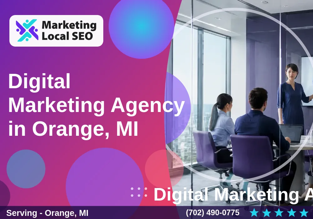 Digital Marketing Agency in Orange, MI Digital Marketing Agency in Orange, MI