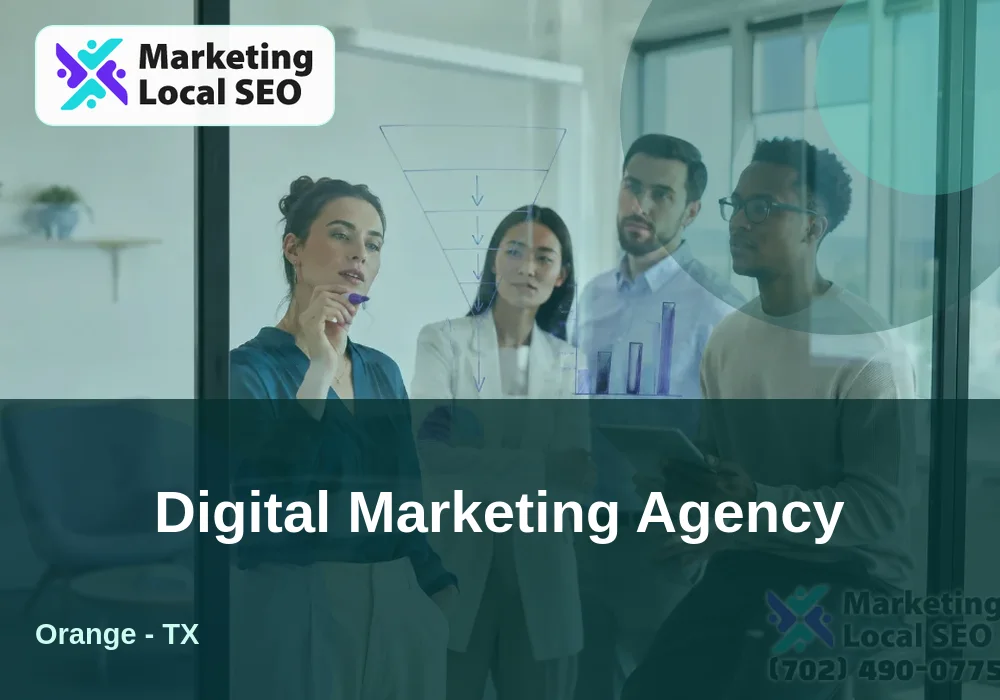 Digital Marketing Agency in Orange, TX