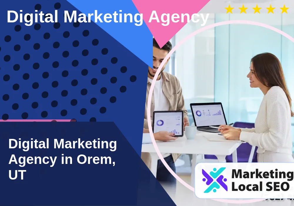 Digital Marketing Agency in Orem, UT