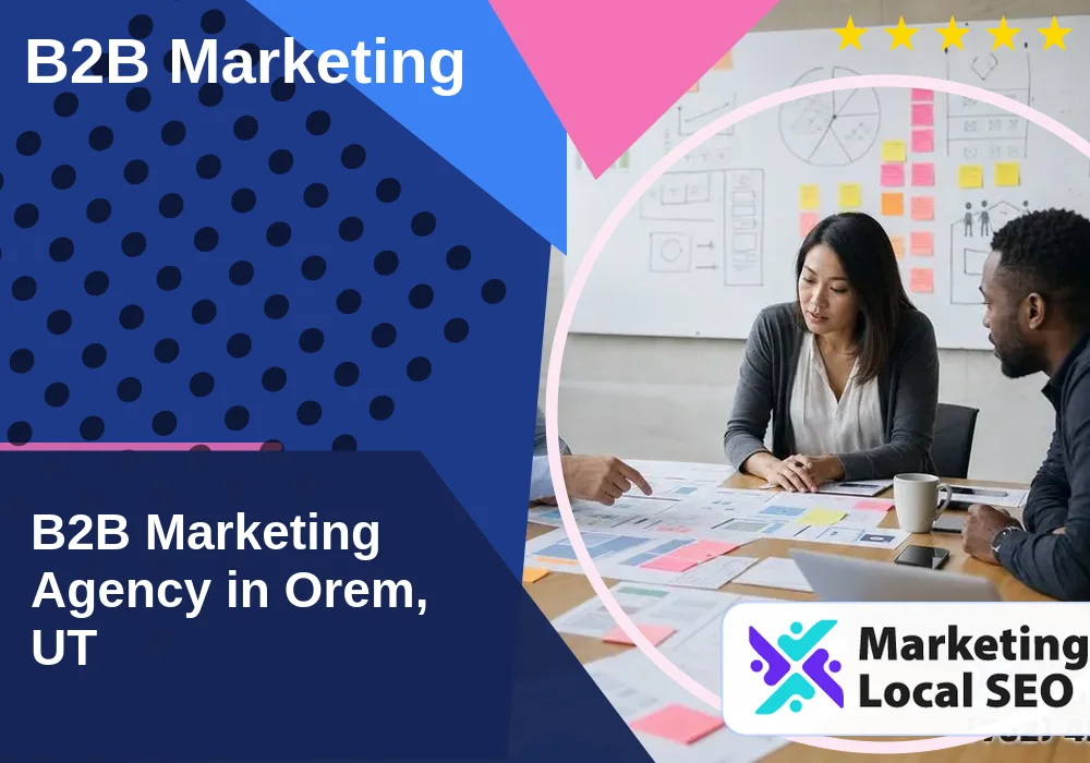 B2B Marketing in Orem, UT