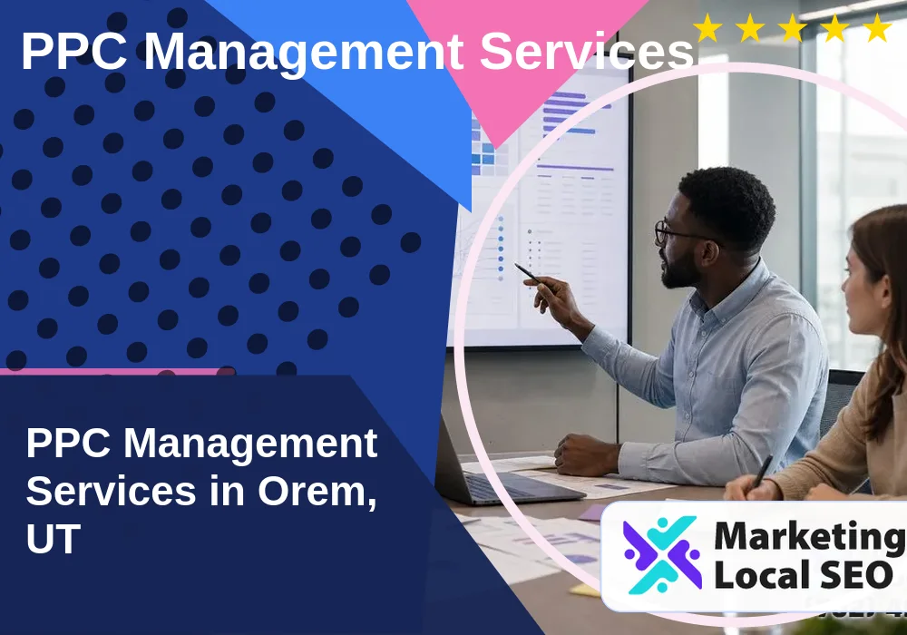 PPC Management Services in Orem, UT PPC Management Services in Orem, UT