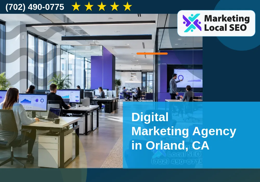 Digital Marketing Agency in Orland, CA