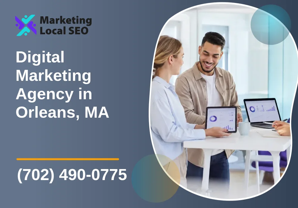 Digital Marketing Agency in Orleans, MA Digital Marketing Agency in Orleans, MA
