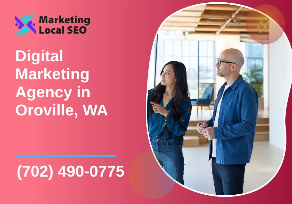 Digital Marketing Agency in Oroville, WA