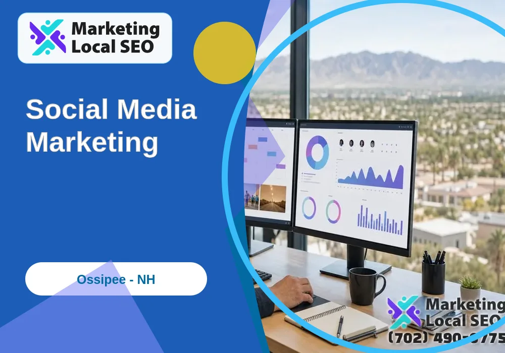 Social Media Marketing in Ossipee, NH Social Media Marketing in Ossipee, NH