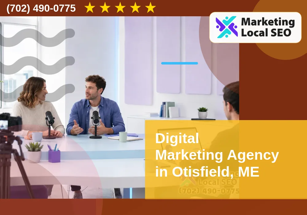 Digital Marketing Agency in Otisfield, ME Digital Marketing Agency in Otisfield, ME