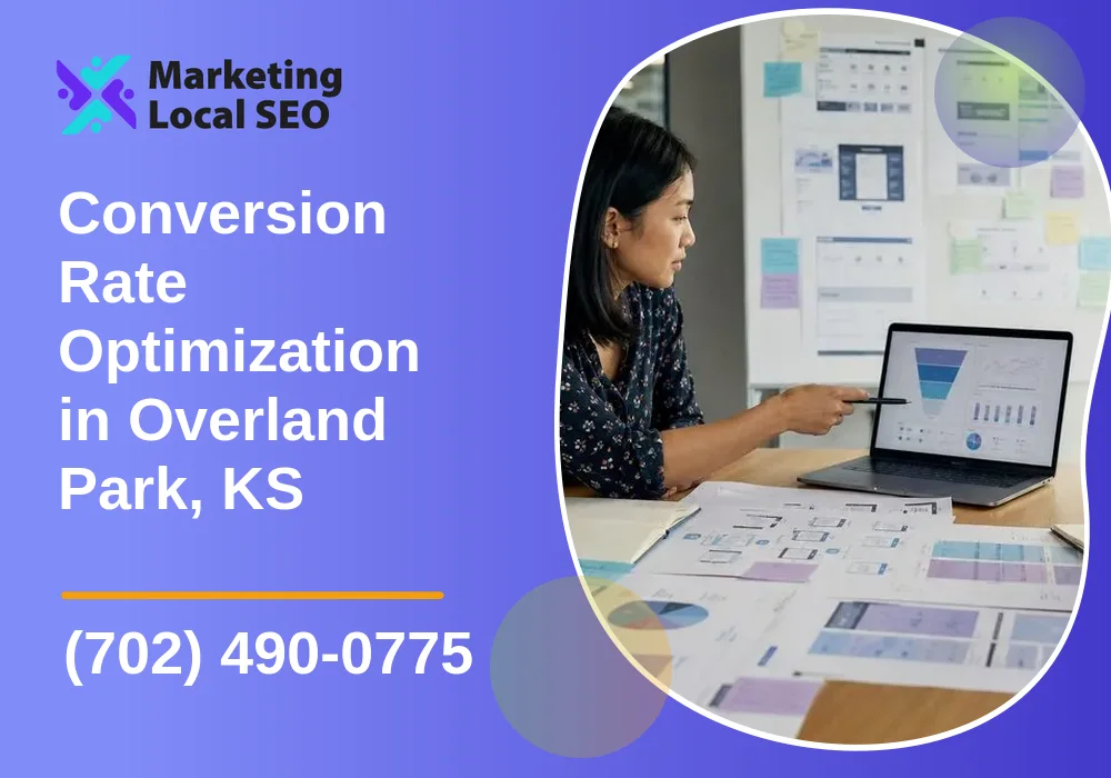 Conversion Rate Optimization in Overland Park, KS