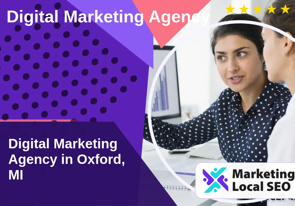 Digital Marketing Agency in Oxford, MI Digital Marketing Agency in Oxford, MI