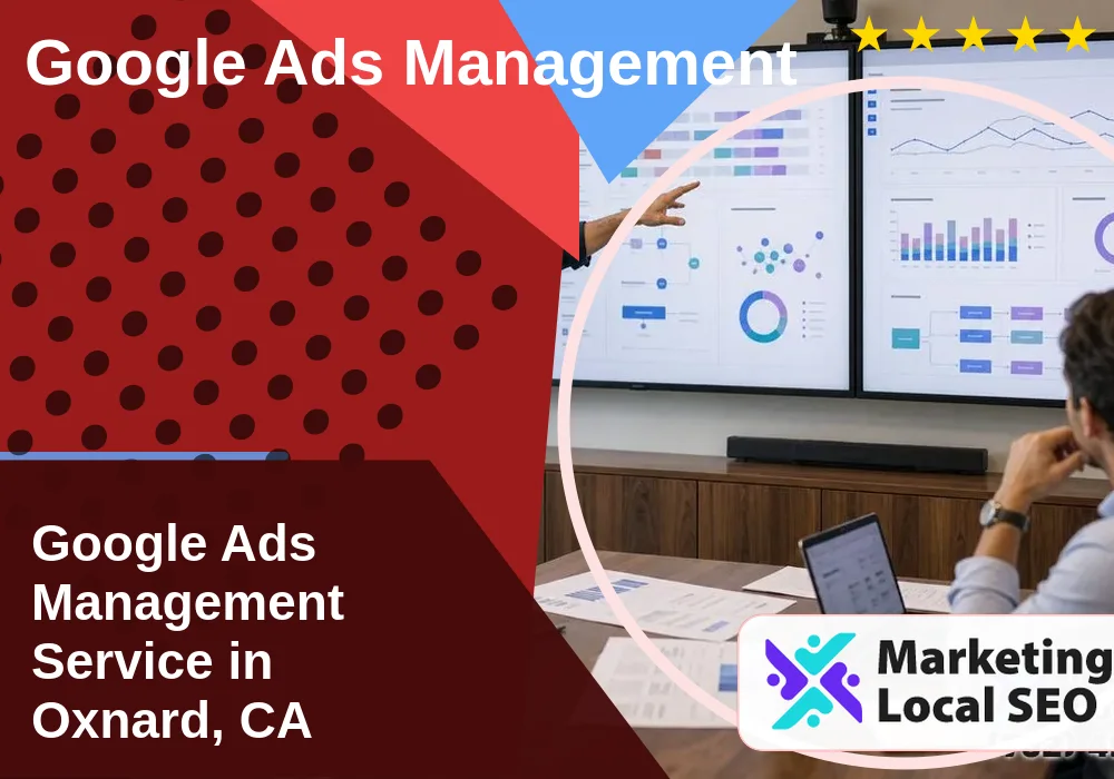 Google Ads Management in Oxnard, CA Google Ads Management in Oxnard, CA