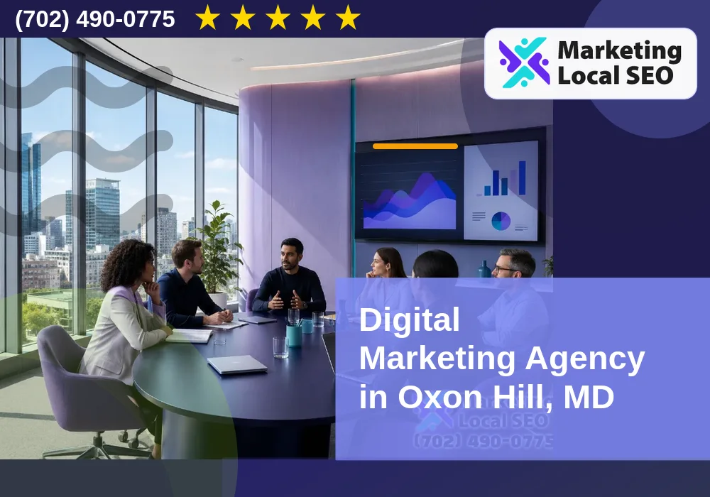 Digital Marketing Agency in Oxon Hill, MD