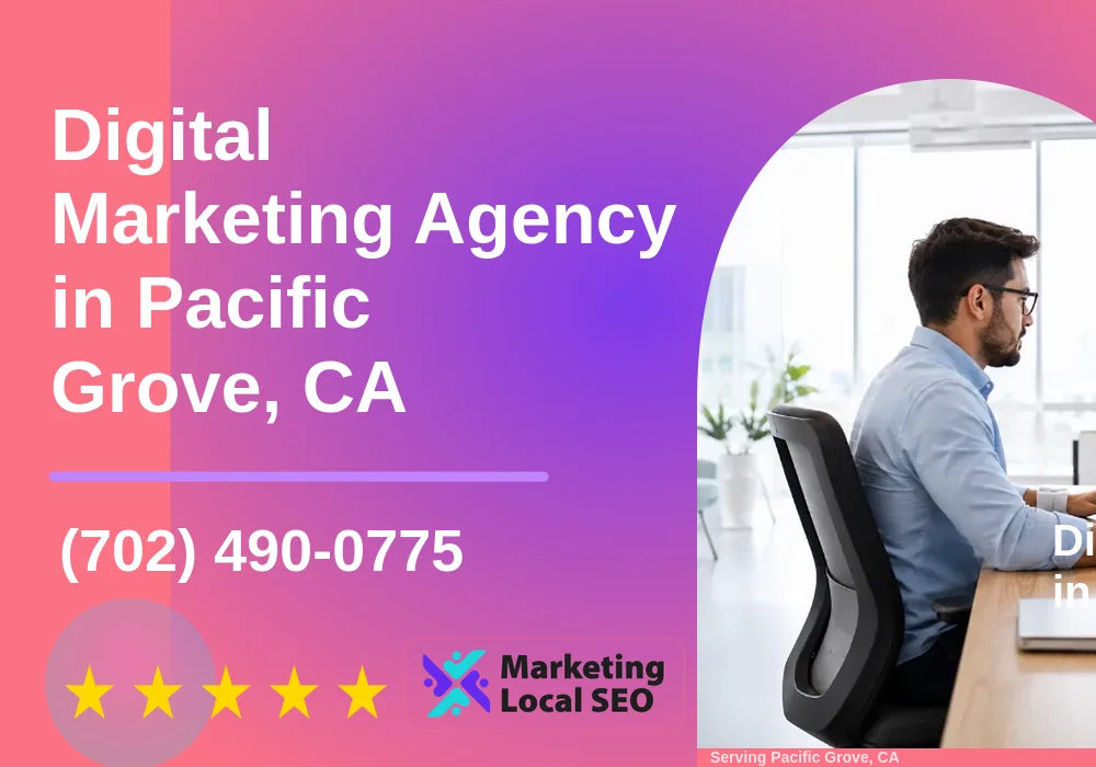 Digital Marketing Agency in Pacific Grove, CA Digital Marketing Agency in Pacific Grove, CA