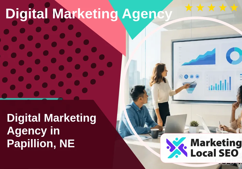 Digital Marketing Agency in Papillion, NE