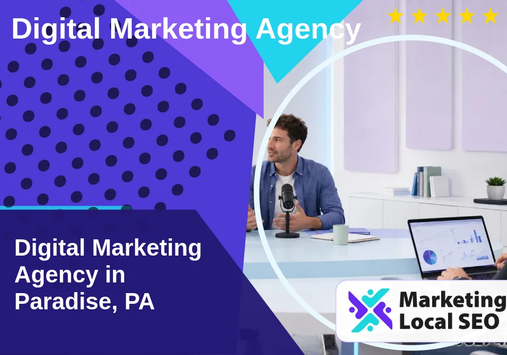 Digital Marketing Agency in Paradise, PA
