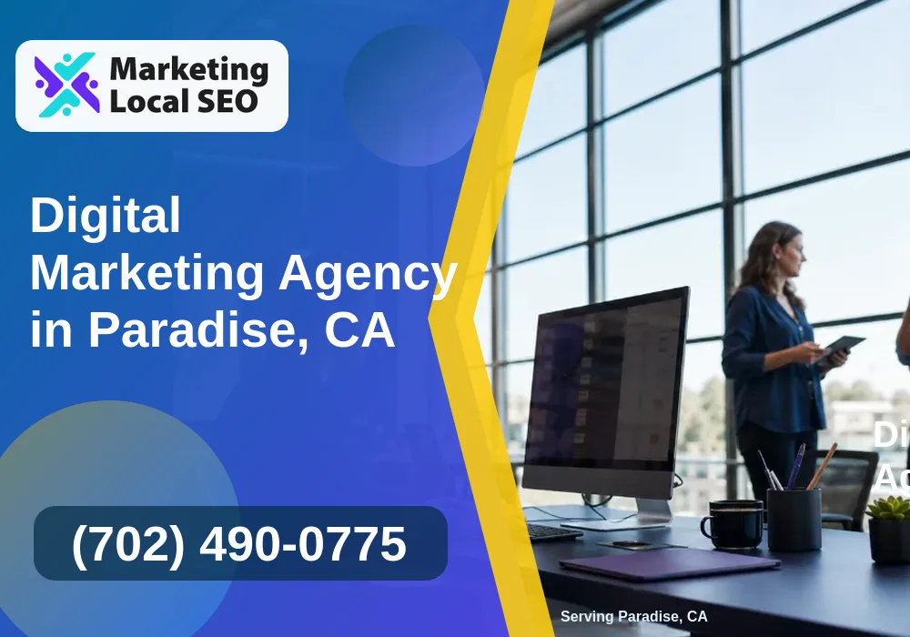 Digital Marketing Agency in Paradise, CA Digital Marketing Agency in Paradise, CA