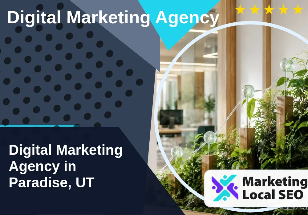 Digital Marketing Agency in Paradise, UT Digital Marketing Agency in Paradise, UT