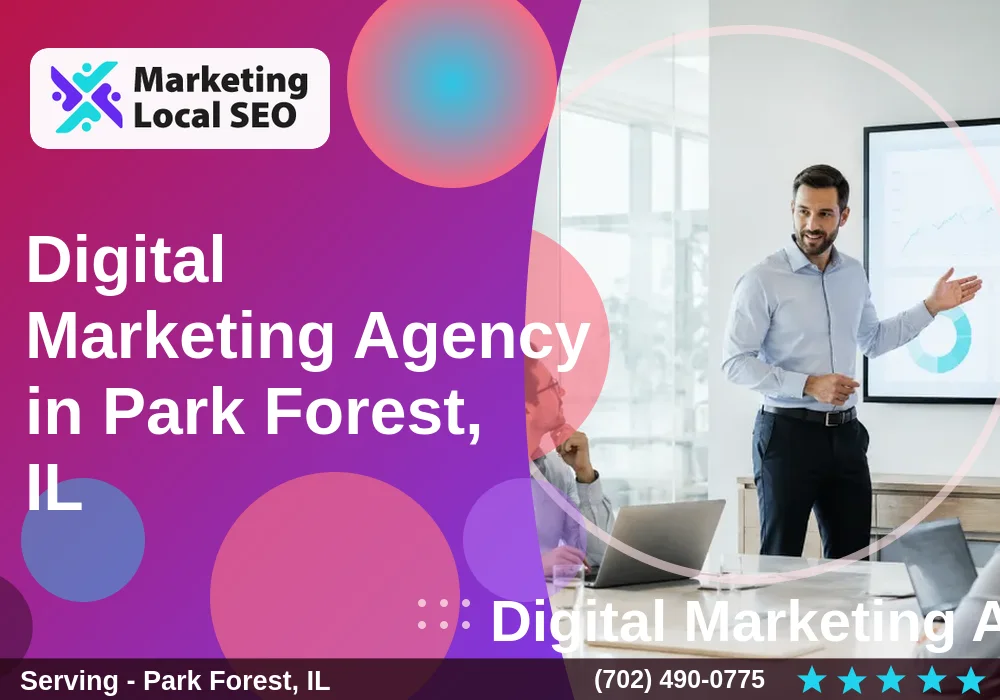 Digital Marketing Agency in Park Forest, IL Digital Marketing Agency in Park Forest, IL