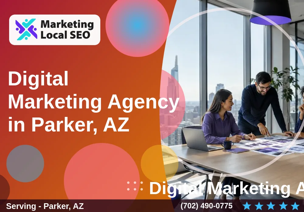 Digital Marketing Agency in Parker, AZ