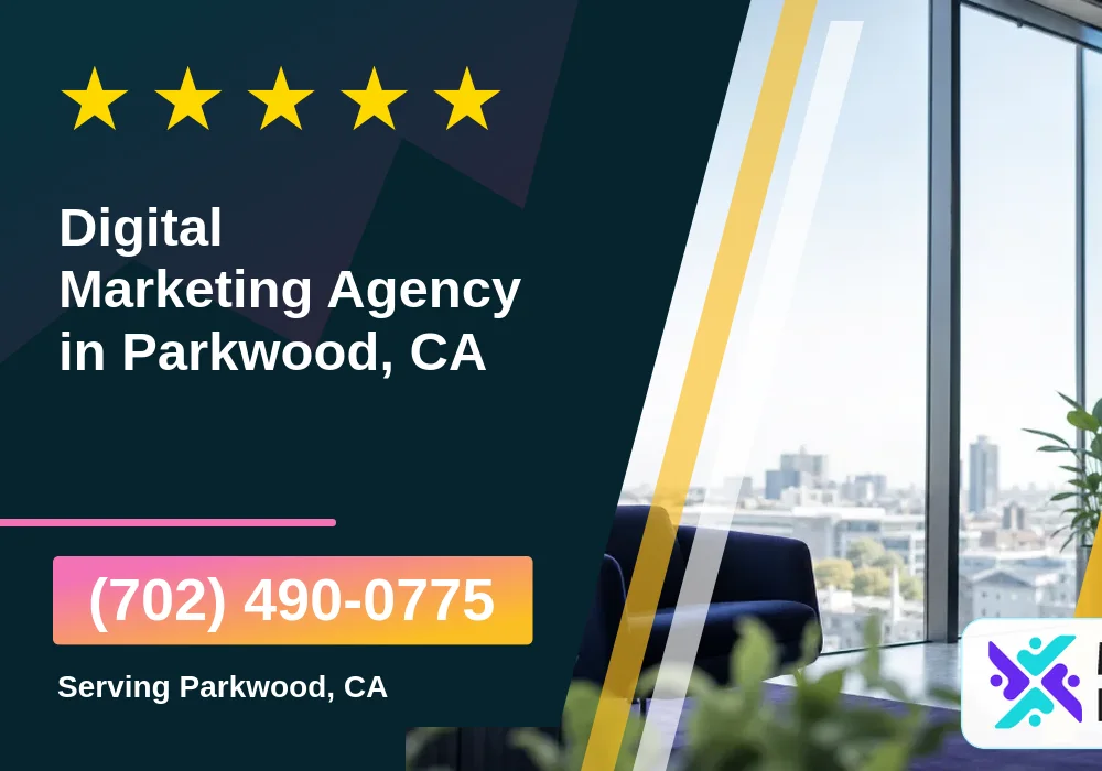Digital Marketing Agency in Parkwood, CA
