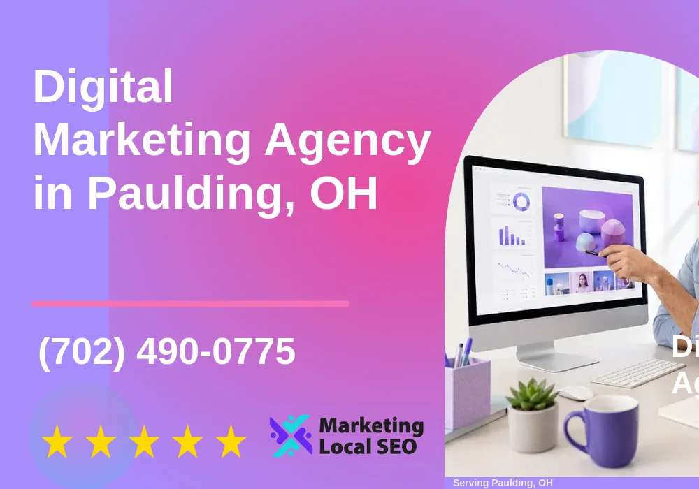 Digital Marketing Agency in Paulding, OH