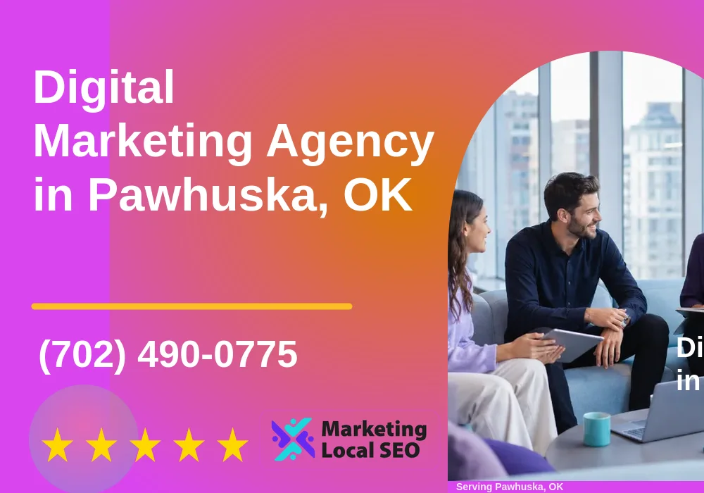 Digital Marketing Agency in Pawhuska, OK Digital Marketing Agency in Pawhuska, OK