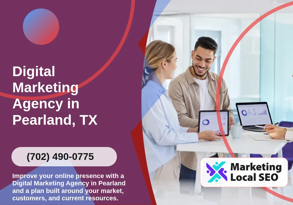 Digital Marketing Agency in Pearland, TX
