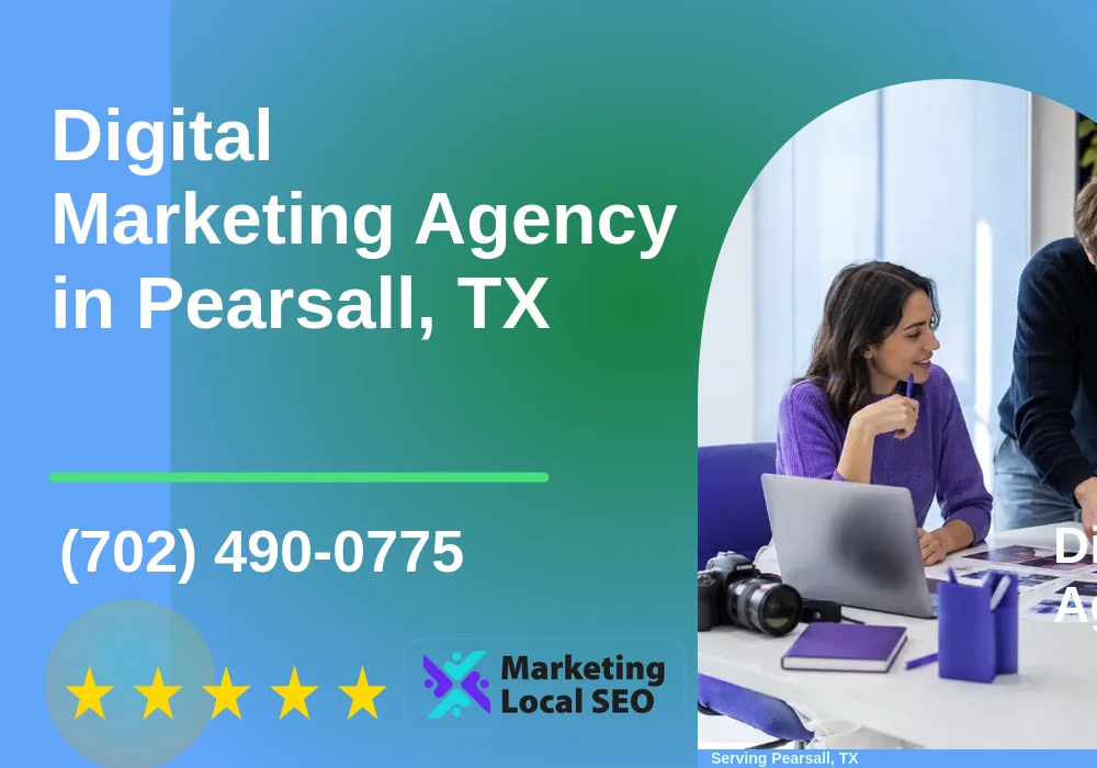 Digital Marketing Agency in Pearsall, TX Digital Marketing Agency in Pearsall, TX