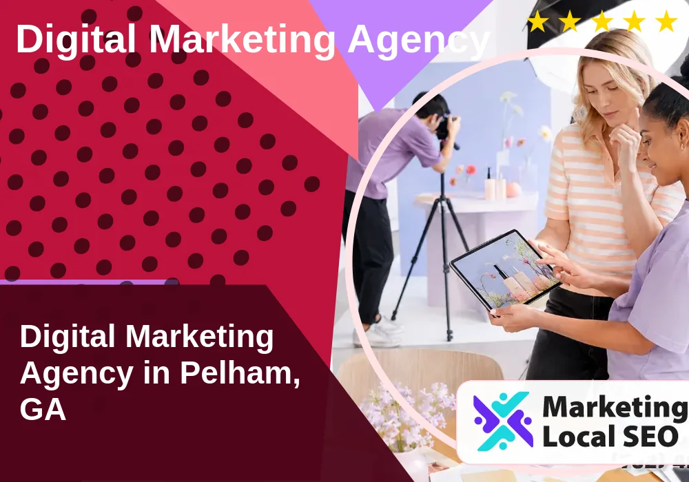 Digital Marketing Agency in Pelham, GA