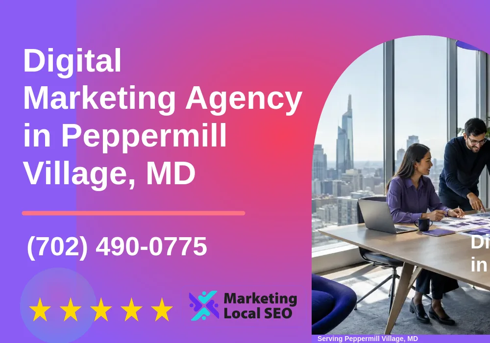 Digital Marketing Agency in Peppermill Village, MD