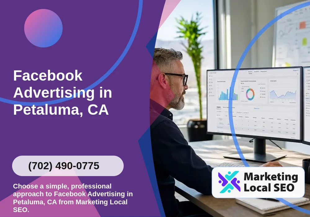 Facebook Advertising in Petaluma, CA Facebook Advertising in Petaluma, CA