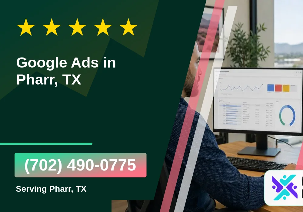 Google Ads in Pharr, TX