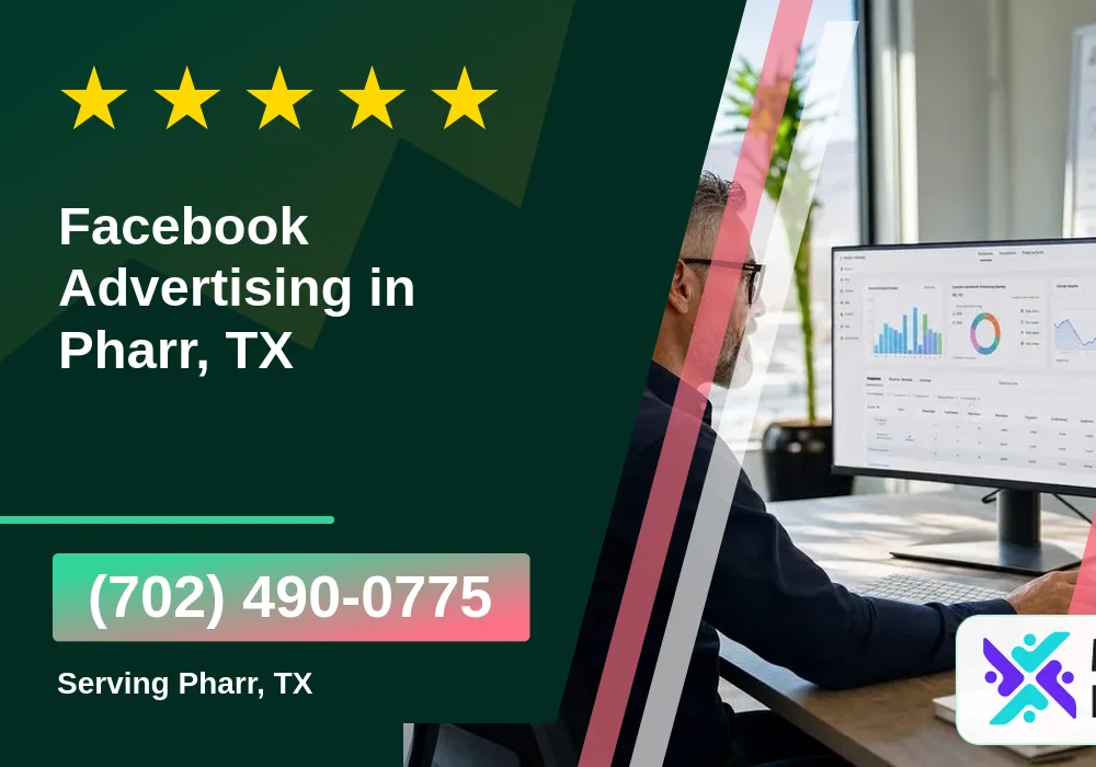 Facebook Advertising in Pharr, TX Facebook Advertising in Pharr, TX