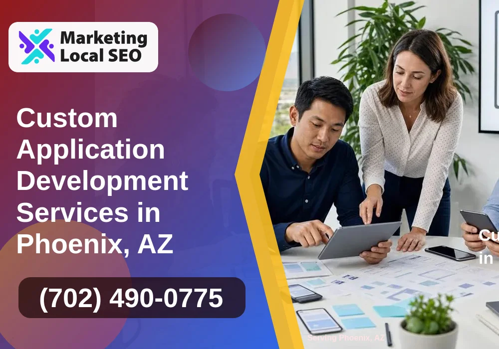 Custom Application Development Services in Phoenix, AZ