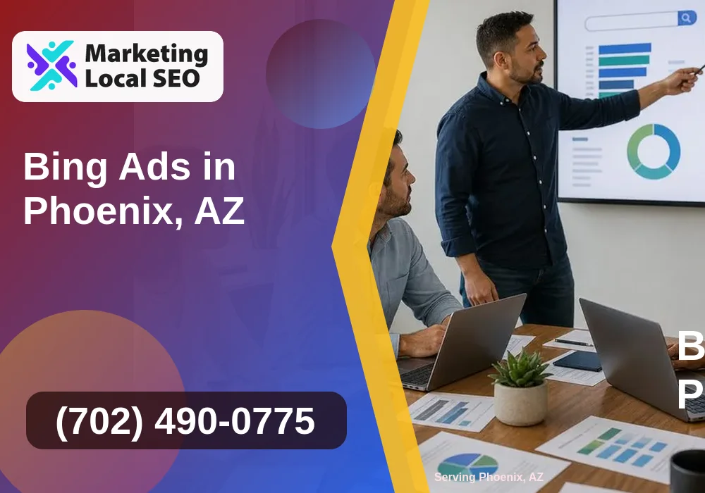 Bing Ads in Phoenix, AZ Bing Ads in Phoenix, AZ